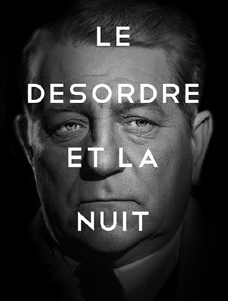 Le désordre et la nuit