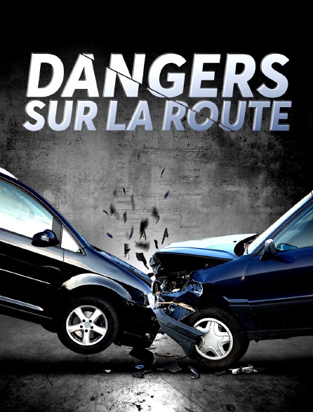 Dangers sur la route