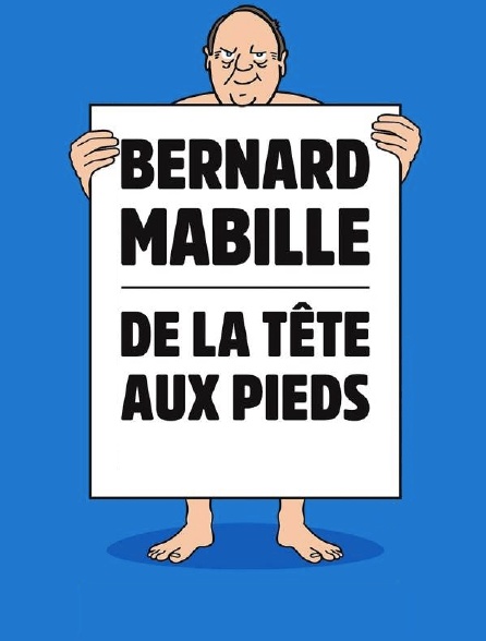 Bernard Mabille : De la tête aux pieds - 15/04/2020 à 22h20