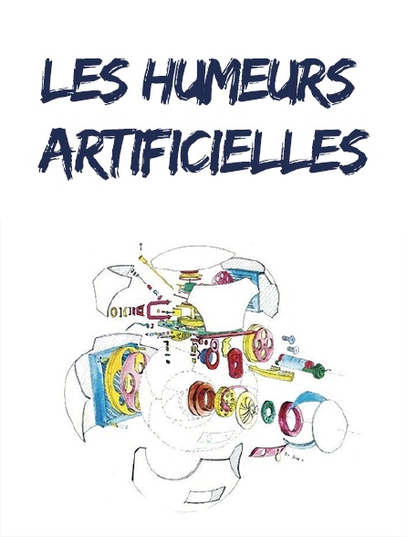 Les humeurs artificielles