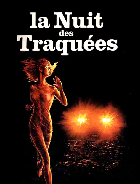 La nuit des traquées