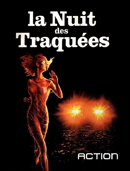 Action - La nuit des traquées