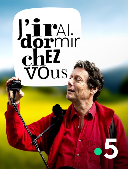 France 5 - J'irai dormir chez vous - 27/08/2024 à 21h00