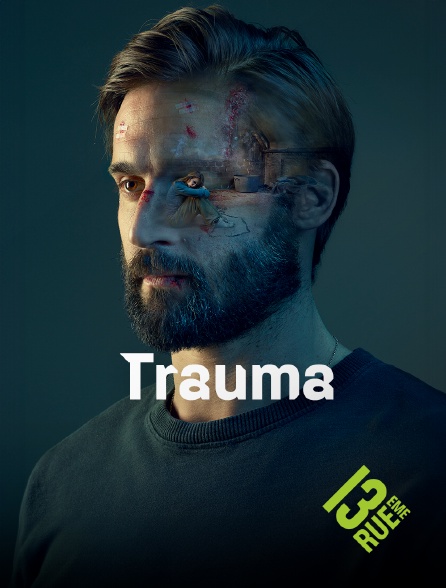 13EME RUE - Trauma - S01E01