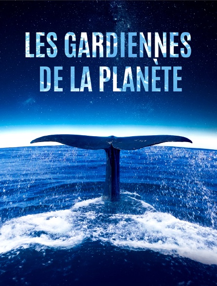 Les gardiennes de la planète