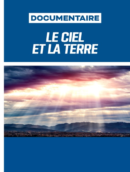 Le Ciel et la Terre