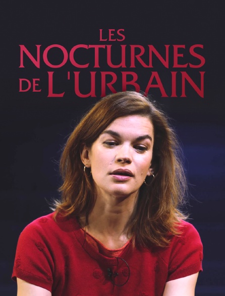 Les nocturnes de l'urbain - 15/02/2024 à 01h59