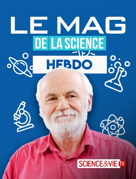 Science et Vie TV - Le mag de la science - 20/09/2024 à 05h00