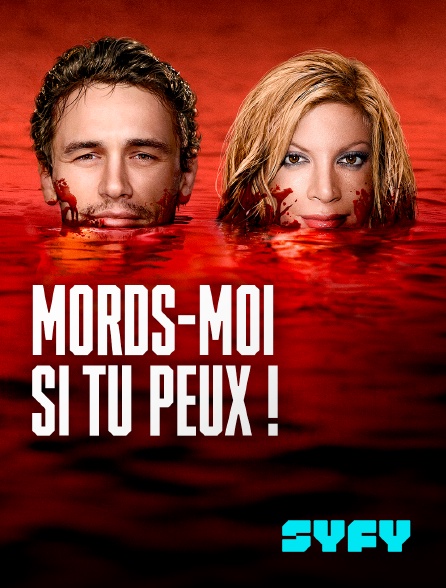 SYFY - Mords-moi si tu peux !