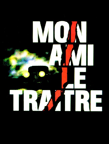 Mon ami le traître