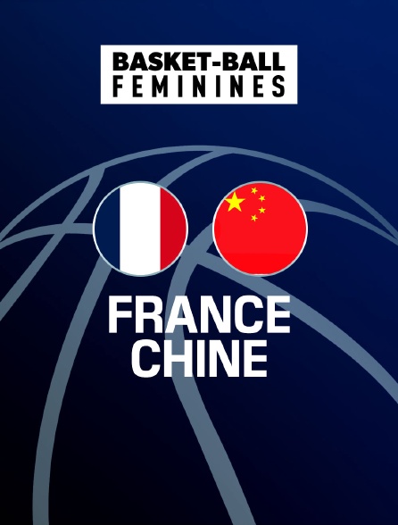 Basket-ball - Match amical international féminin : France / Chine - 03/06/2023 à 19h20