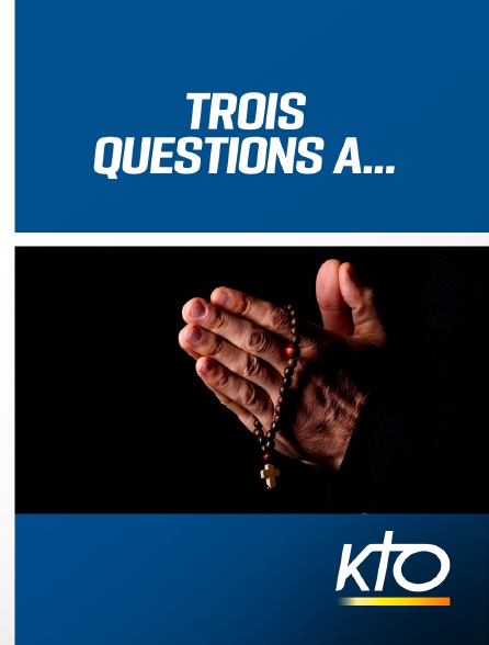 KTO - Trois questions à…