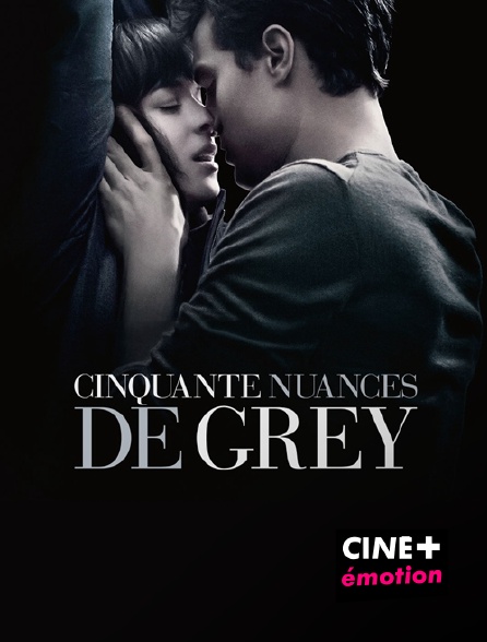 CINE+ Emotion - Cinquante nuances de Grey