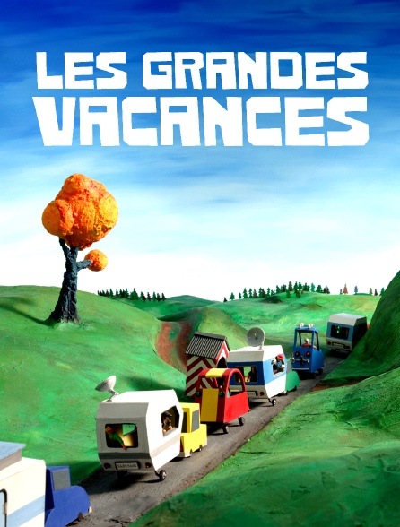 Les Grandes Vacances