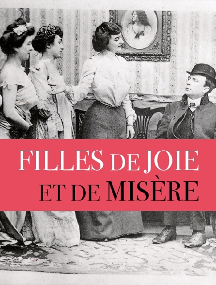 Filles de joie et de misère