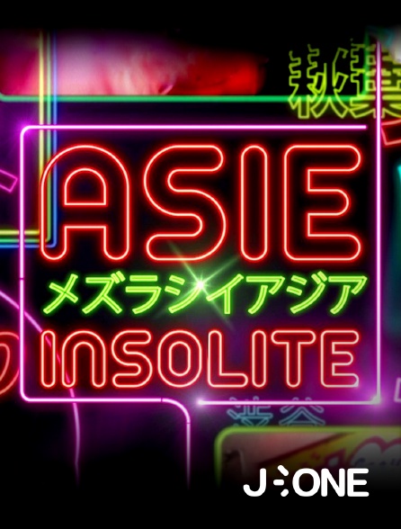 J-One - Asie insolite en replay