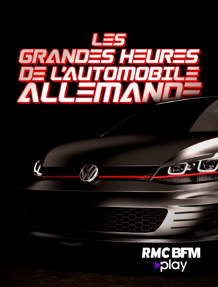 RMC BFM Play - Les grandes heures de l'automobile allemande