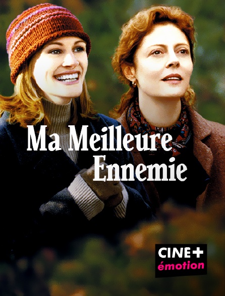 CINE+ Emotion - Ma meilleure ennemie