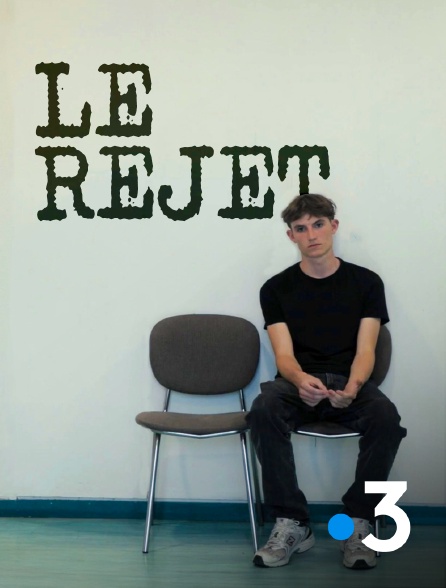 France 3 - Le rejet