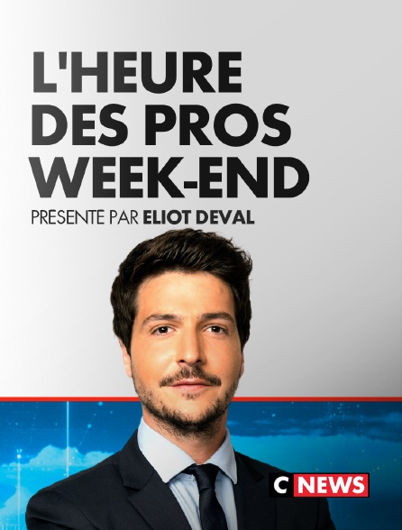 CNEWS - L'Heure des Pros Week-End - 21/09/2024 à 08h59