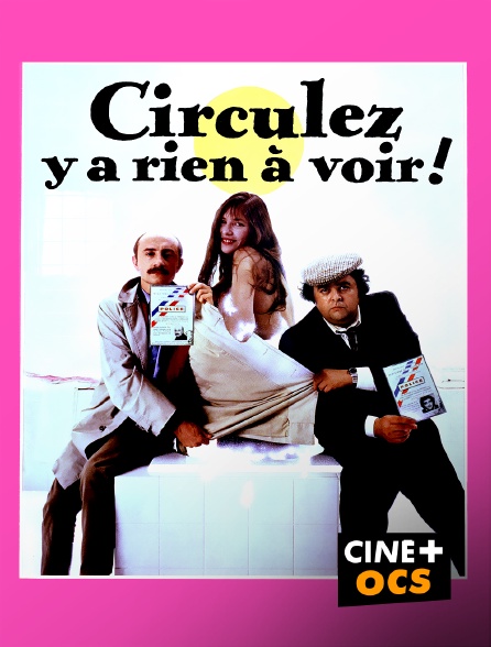 CINÉ Cinéma - Circulez, y a rien à voir !