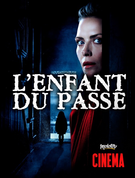 Molotov Channels Cinéma - L'enfant du passé