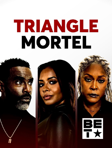 BET - Triangle mortel - 02/10/2024 à 20h45