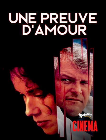 Molotov Channels Cinéma - Une preuve d'amour