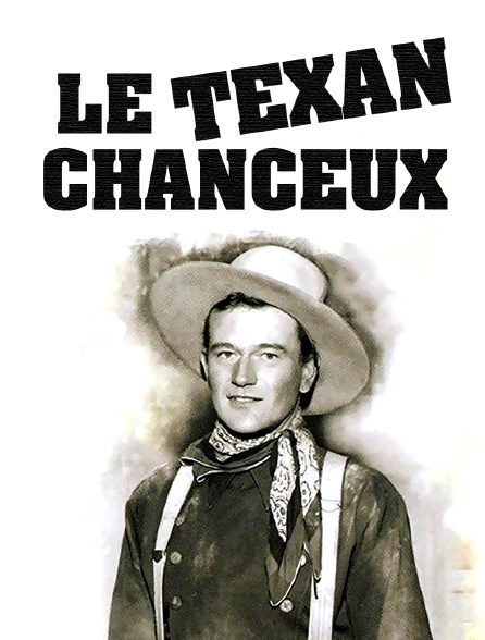 Le texan chanceux