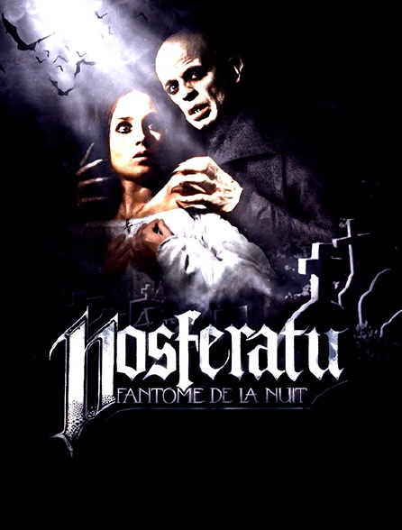 Nosferatu, fantôme de la nuit