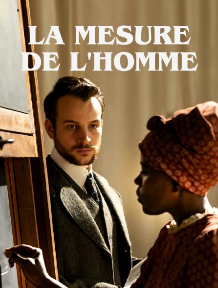 La mesure de l'homme