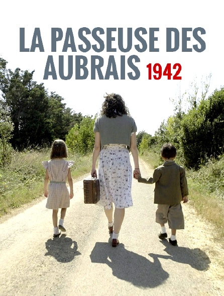 La passeuse des Aubrais, 1942