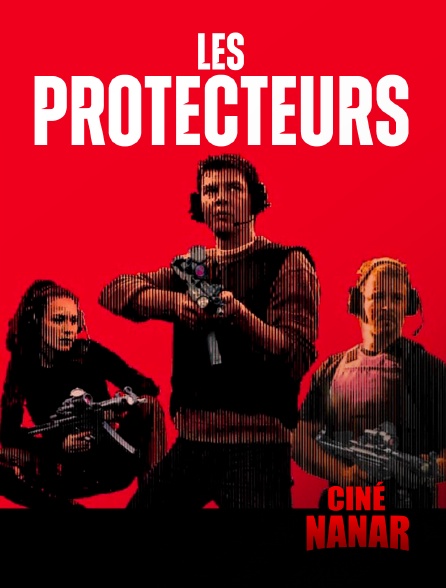 Ciné Nanar - Les Protecteurs