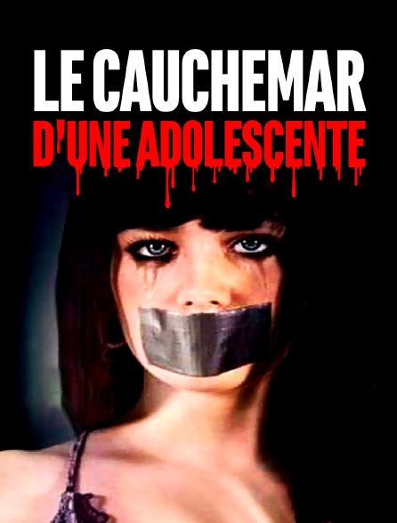 Le cauchemar d'une adolescente