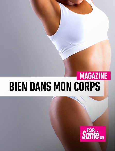 Top Santé TV - Bien dans mon corps - 16/09/2024 à 20h38