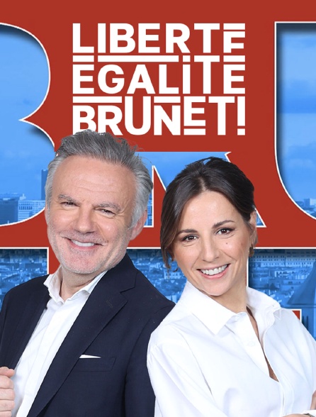 Liberté, égalité, Brunet !