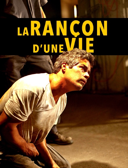 La rançon d'une vie