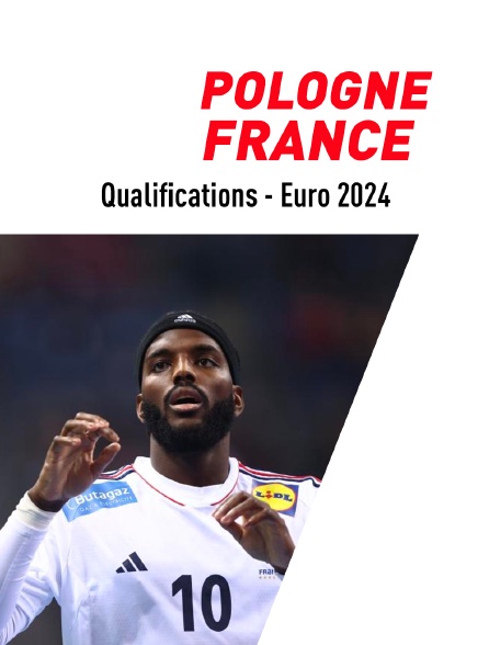 Handball - Qualifications à l'Euro masculin 2024 : Pologne / France - 09/03/2023 à 21h06