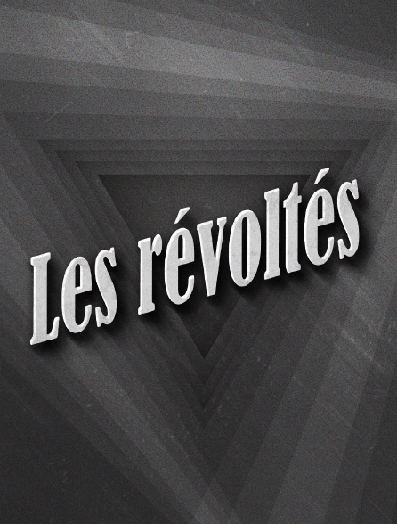 Les révoltés