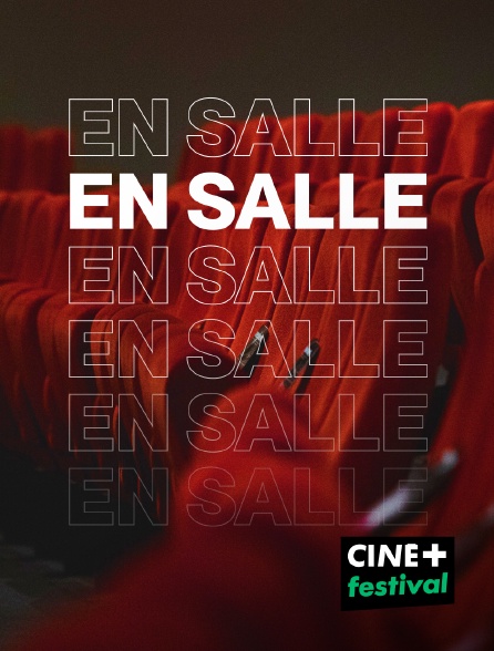 CINE+ Festival - En salle