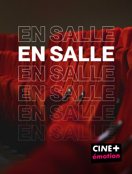 CINE+ Emotion - En salle