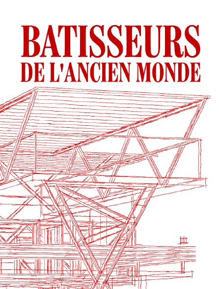 Bâtisseurs de l'ancien monde