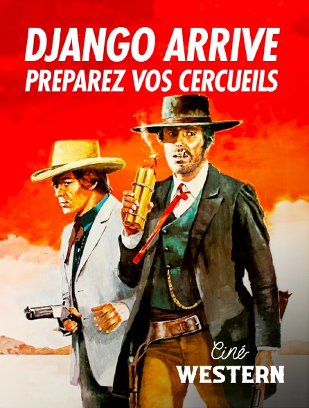 Ciné Western - Django arrive préparez vos cercueils