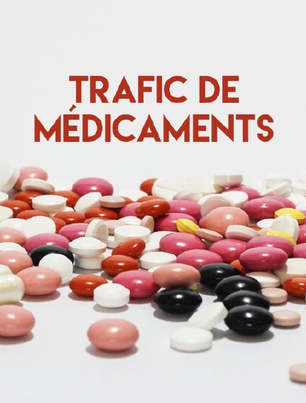 Trafic de médicaments