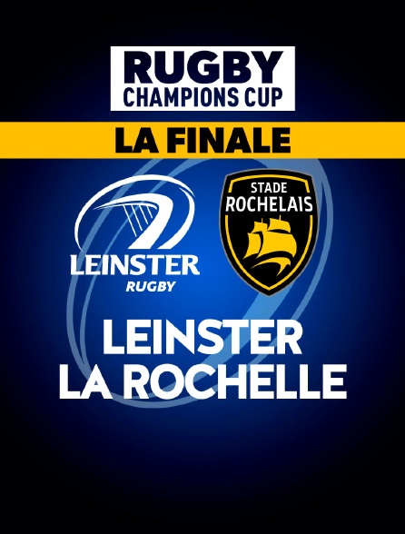 Rugby - Champions Cup : Leinster / La Rochelle - 20/05/2023 à 17h35