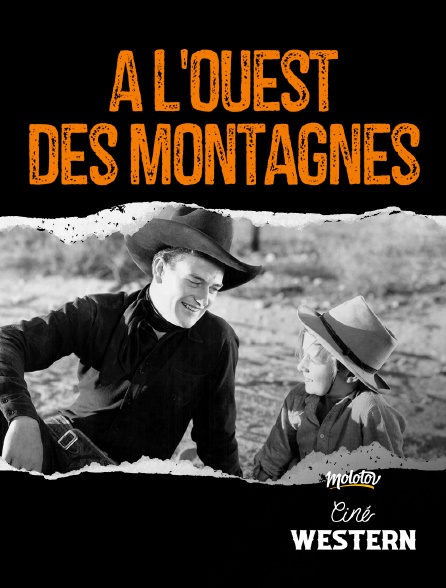 Ciné Western - A l'Ouest des montagnes