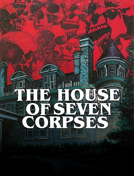 The House of Seven Corpses