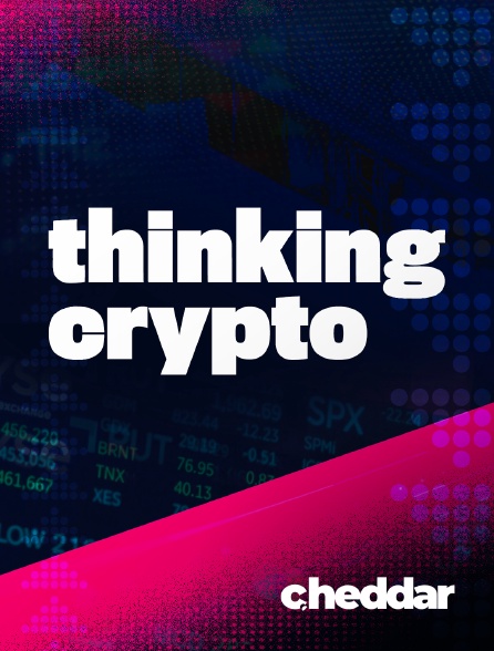 Cheddar News - Thinking Crypto - 13/09/2024 à 10h30