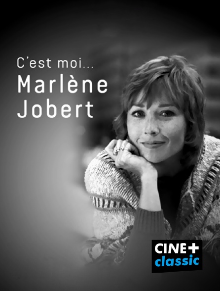 CINE+ Classic - C'est moi... Marlène Jobert