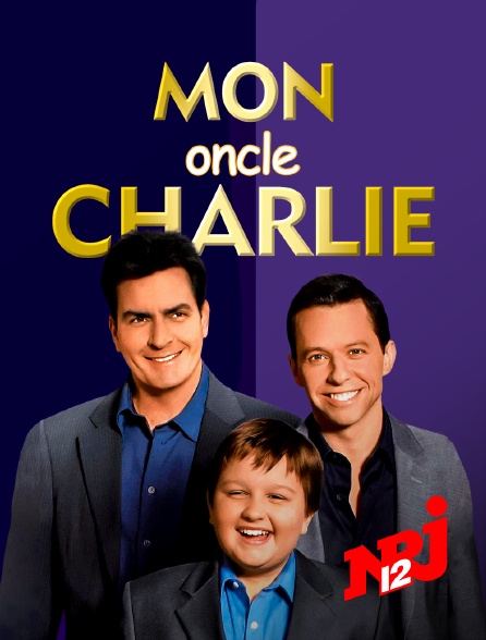 NRJ 12 - Mon oncle Charlie